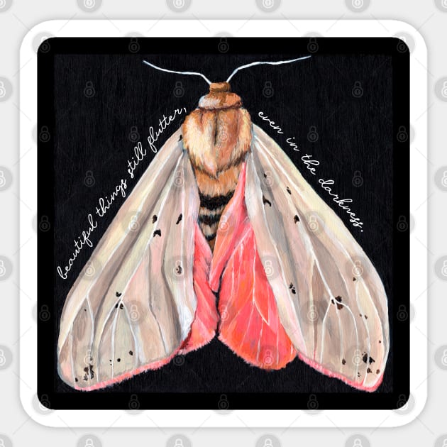 beautiful things still flutter even in the darkness Sticker by FabulouslyFeminist